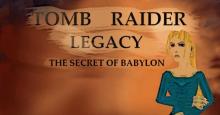 Tomb Raider Legacy - Secret of Babylon